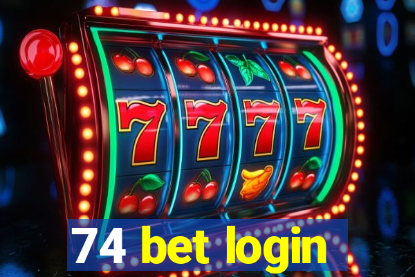 74 bet login